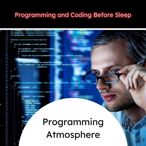 Programming Atmosphere Programming and Coding Before Sleep