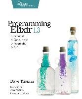 Programming Elixir 1.3: Functional Thomas Dave