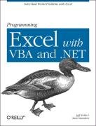 Programming Excel with VBA and .Net: Solve Real-World Problems with Excel Webb Jeff, Saunders Steve