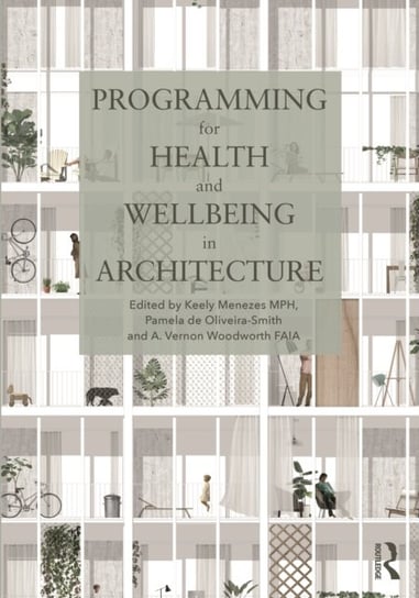 Programming for Health and Wellbeing in Architecture Keely Menezes