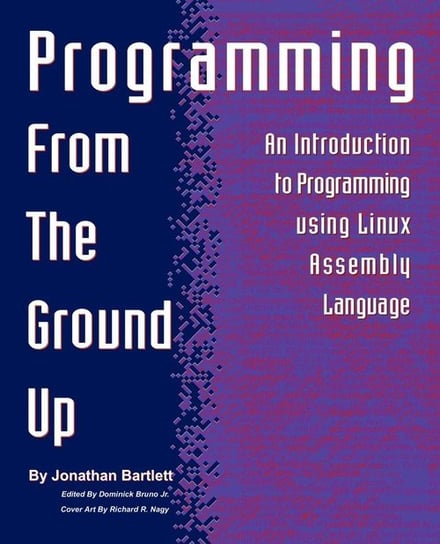 Programming from the Ground Up Bartlett Jonathan