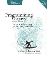 Programming Groovy 2 Subramaniam Venkat