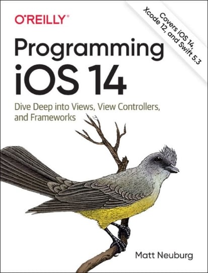 Programming iOS 14: Dive Deep into Views, View Controllers, and Frameworks Matt Neuberg