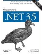Programming .Net 3.5: Build N-Tier Applications with Wpf, Ajax, Silverlight, Linq, Wcf, and More Liberty Jesse, Horovitz Alex