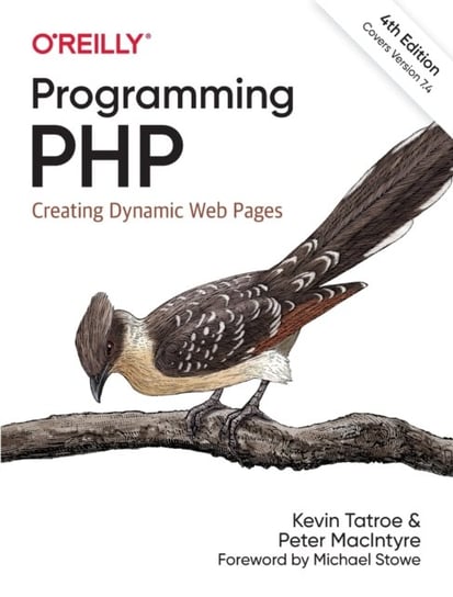 Programming PHP: Creating Dynamic Web Pages Kevin Tatroe, Peter MacIntyre
