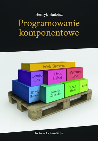 Programowanie komponentowe + CD Henryk Budzisz
