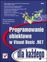 Programowanie obiektowe w Visual Basic .NET dla każdego Simon Richard