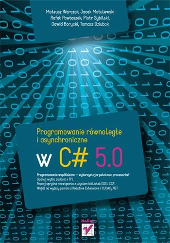 Programowanie równoległe i asynchroniczne w C# 5.0 Opracowanie zbiorowe