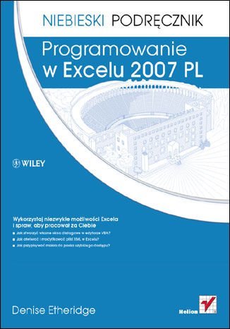 Programowanie w Excelu 2007 PL. Niebieski podręcznik Etheridge Denise