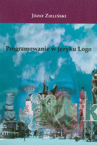 Programowanie w Języku Logo Zieliński Józef