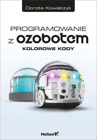 Programowanie z Ozobotem Kowalczyk Dorota