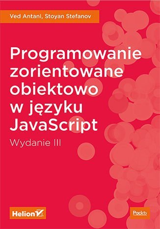 Programowanie zorientowane obiektowo w języku JavaScript Antani Ved, Stefanov Stoyan