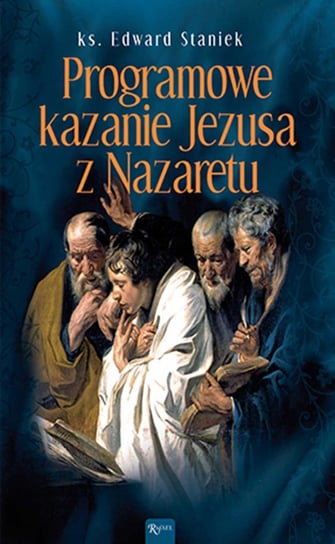Programowe kazanie Jezusa z Nazaretu Staniek Edward