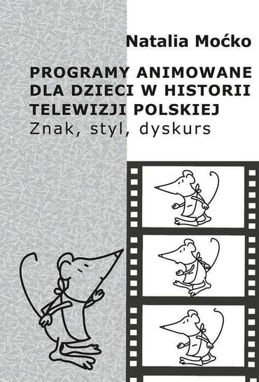 Programy animowane dla dzieci w historii.. Oficyna Wydawnicza ASPRA-JR