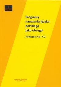 Programy nauczania języka polskiego jako obcego poziomy A1-C2 Opracowanie zbiorowe