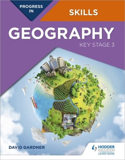 Progress in Geography Skills: Key Stage 3 Gardner David
