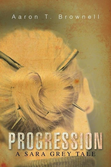 Progression Brownell Aaron T.