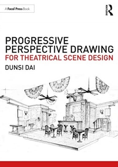 Progressive Perspective Drawing for Theatrical Scene Design Dunsi Dai