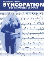 Progressive Steps to Syncopation for the Modern Drummer Reed Ted