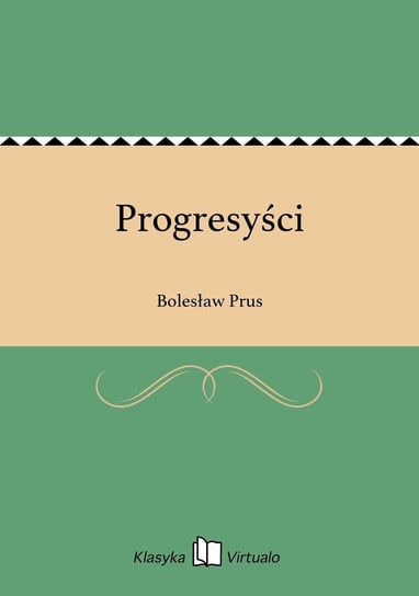 Progresyści Prus Bolesław