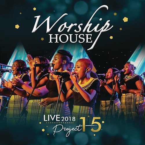 Project 15: Live at Christ Worship House 2018 Worship House