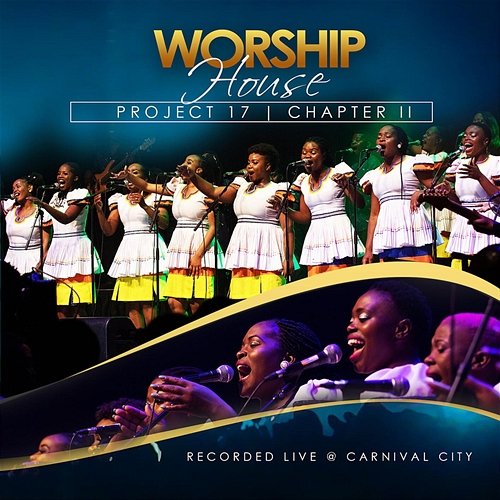 Project 17: Chapter II (Live at Carnival City) Worship House