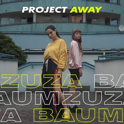 Project Away Zuza Baum feat. Bartek Leśniak