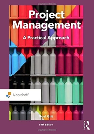 Project Management: A Practical Approach Wolters-Noordhoff B.V.