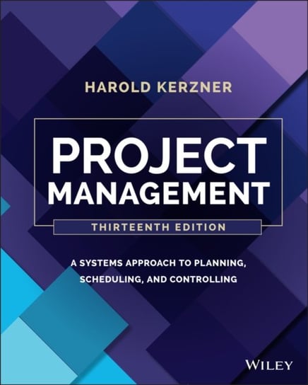 Project Management: A Systems Approach to Planning , Scheduling, and Controlling H. Kerzner