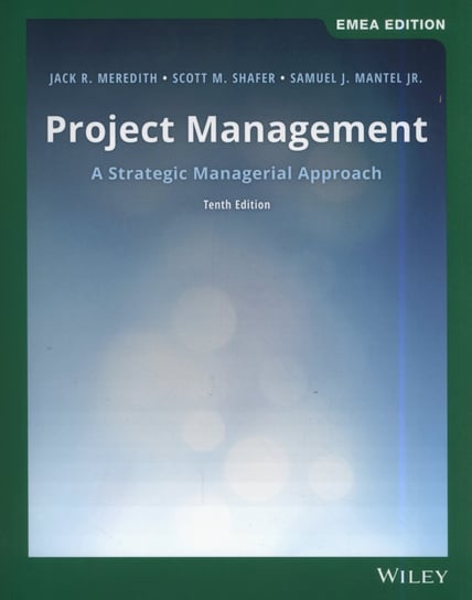 Project Management Meredith Jack R., Mantel Samuel J. Jr., Shafer Scott M.