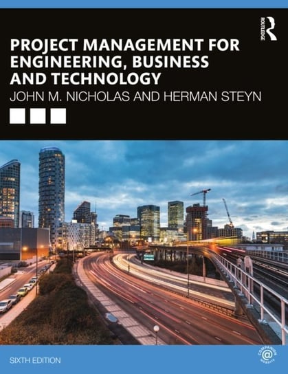 Project Management for Engineering, Business and Technology [DRM] - ebook PDF Steyn Herman, Nicholas John M.