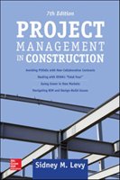 Project Management in Construction, Seventh Edition Levy Sidney M.