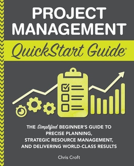 Project Management QuickStart Guide Chris Croft