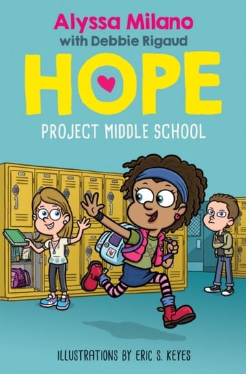 Project Middle School. Alyssa Milanos Hope. Level 1 Alyssa Milano, Debbie Rigaud