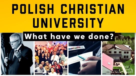 Project: Polish Christian University - What have we done? Opracowanie zbiorowe