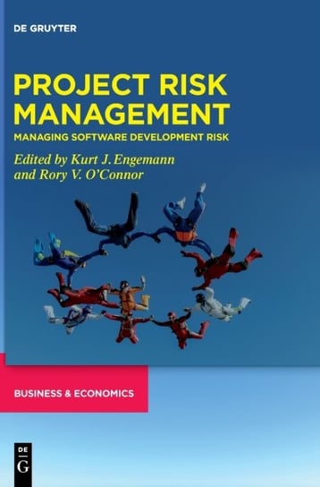 Project Risk Management: Managing Software Development Risk Opracowanie zbiorowe