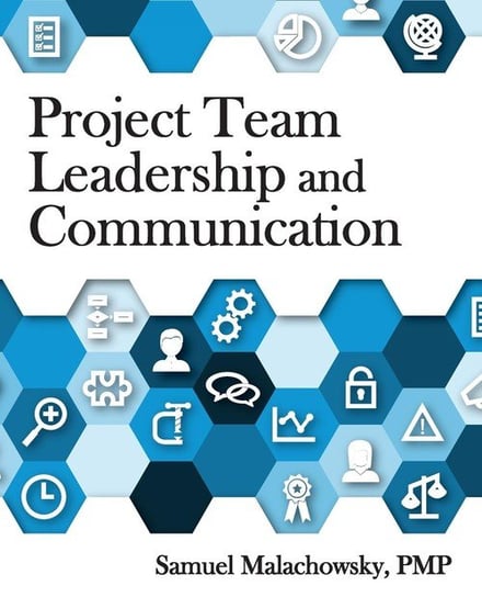 Project Team Leadership and Communication Malachowsky Samuel A