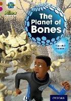 Project X Alien Adventures: Brown Book Band, Oxford Level 10: The Planet of Bones Ball Karen