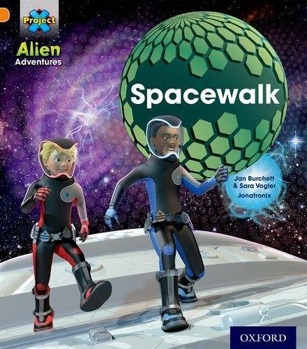 Project X: Alien Adventures: Orange: Spacewalk Jan Burchett