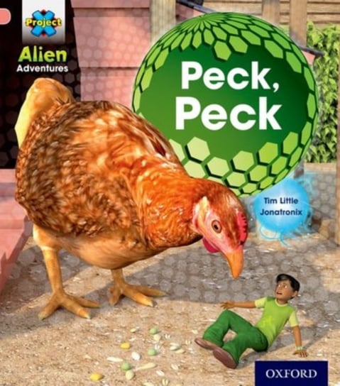Project X: Alien Adventures: Pink: Peck, Peck Tim Little