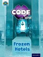 Project X Code Extra: Orange Book Band, Oxford Level 6: Big Freeze: Frozen Hotels Thomas Isabel