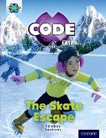 Project X Code Extra: Orange Book Band, Oxford Level 6: Big Freeze: The Skate Escape Atkins Jill