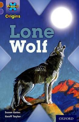 Project X Origins: Brown Book Band, Oxford Level 11: Strong Defences: Lone Wolf Gates Susan