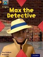 Project X Origins: Orange Book Band, Oxford Level 6: What a Waste: Max the Detective Bradman Tony