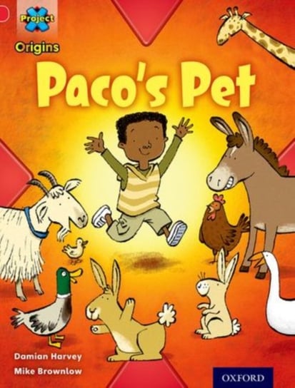 Project X Origins: Red Book Band, Oxford Level 2: Pets: Pacos Pet Damian Harvey