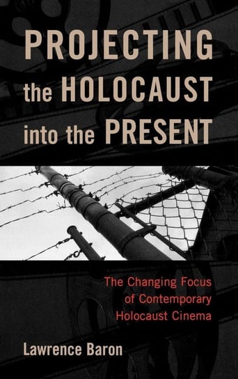 Projecting the Holocaust Into the Present Baron Lawrence