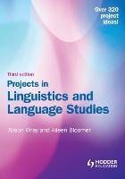 Projects in Linguistics and Language Studies Wray Alison, Bloomer Aileen