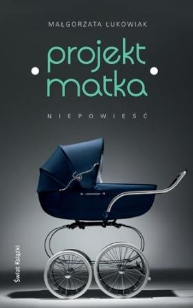 Projekt: Matka Łukowiak Małgorzata
