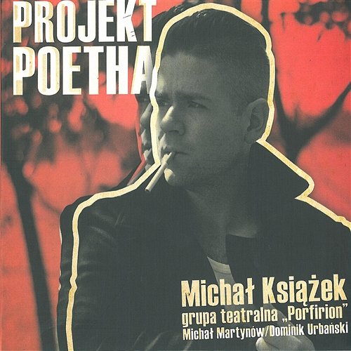 Projekt Poetha Michał Książek & Grupa Teatralna Porfirion