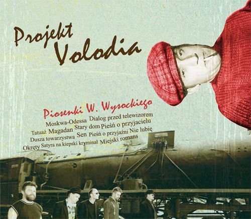 Projekt Volodia. Piosenki W. Wysockiego Projekt Volodia